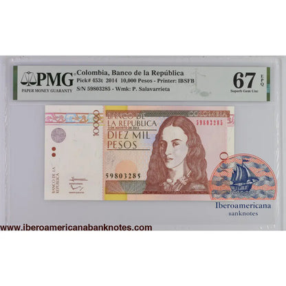 Colombia 3.8.2014 P-453t PMG Superb Gem UNC 67 EPQ 10,000 Pesos