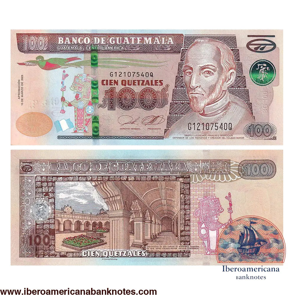 Billete de 100 quetzales de Guatemala de 2023, Pick 126, sin circular. Anverso con el obispo Francisco Marroquín y un quetzal en vuelo; reverso con el claustro de la Universidad de San Carlos de Borromeo en Antigua Guatemala.