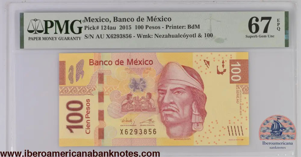 Mexico 13.5.2015 P-124au PMG 67 EPQ 100 Pesos TOP POP