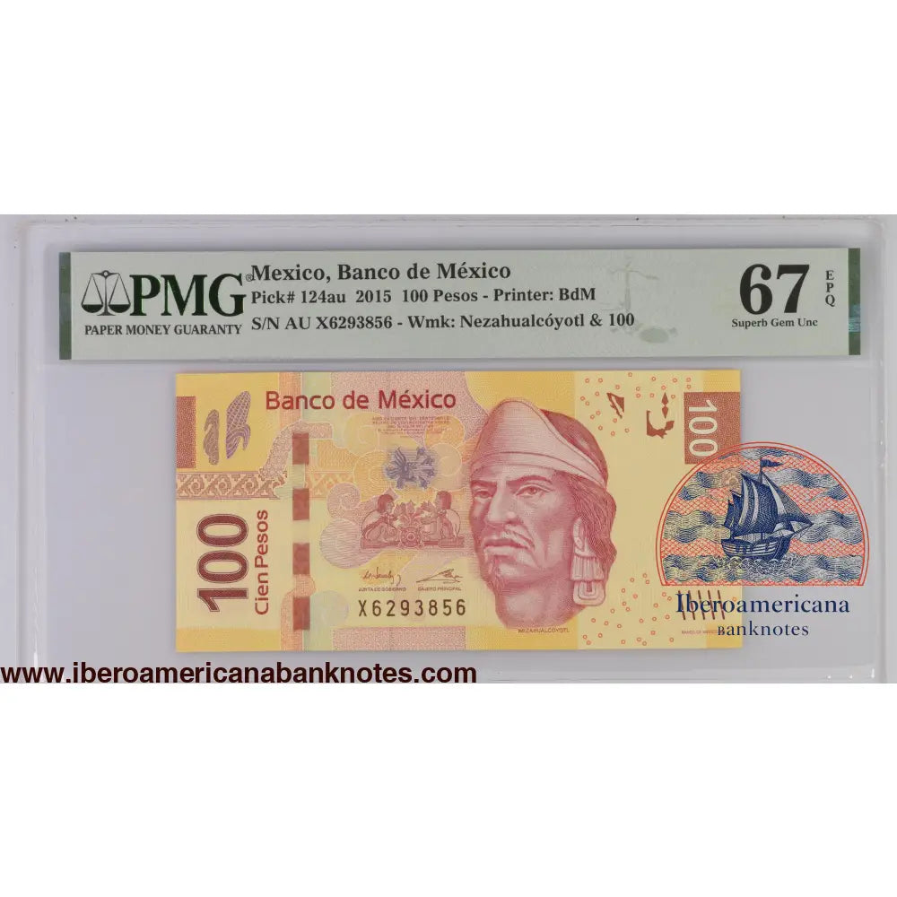 Mexico 13.5.2015 P-124au PMG 67 EPQ 100 Pesos TOP POP